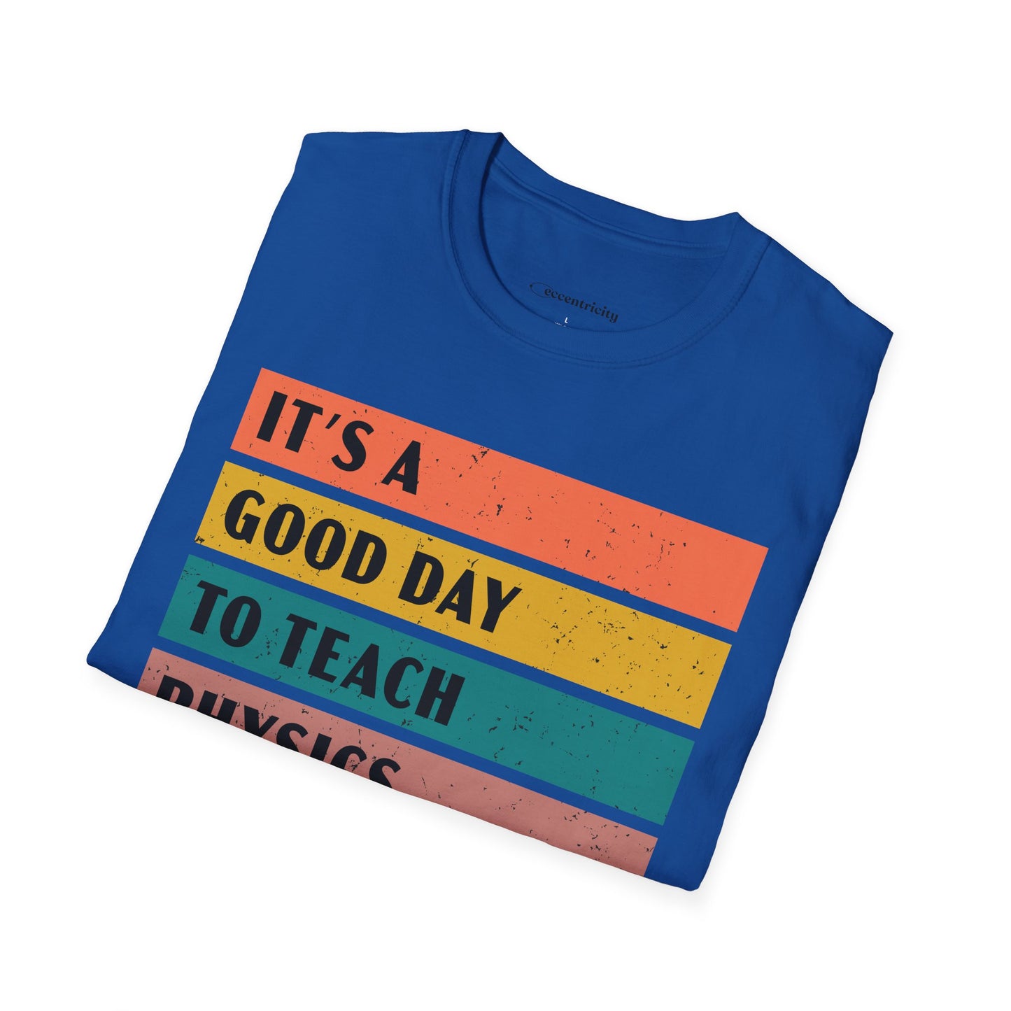 "It's a Good day to teach Physics" Premium Physics Shirt