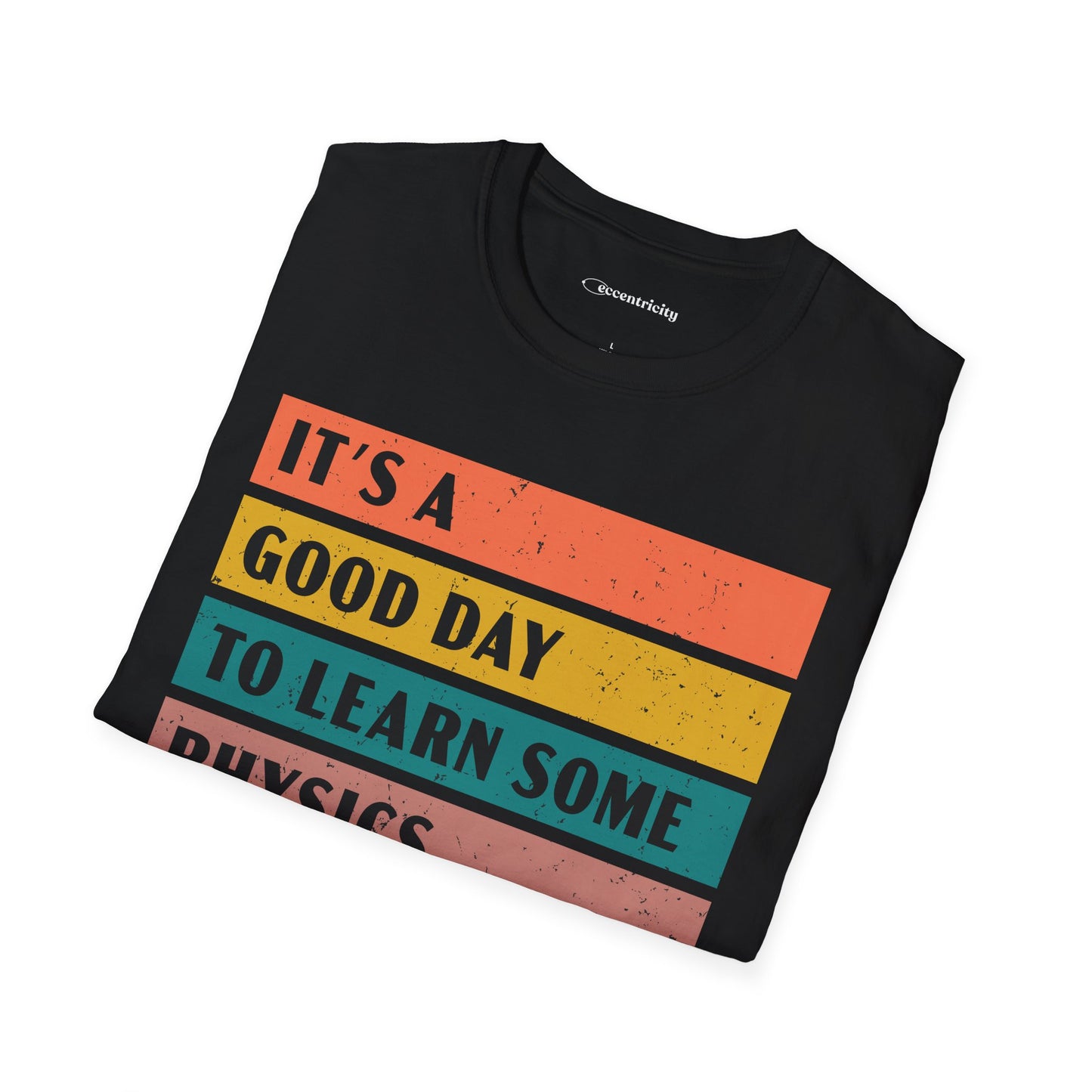 "It's a Good day to Learn some Physics" Premium Physics Shirt