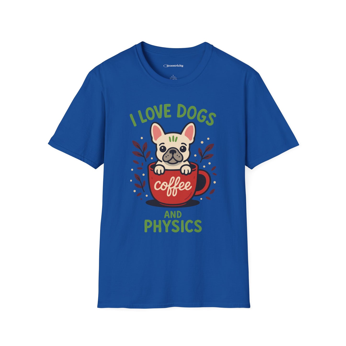 "I Love Dogs and Physics" - Premium Physics Shirt