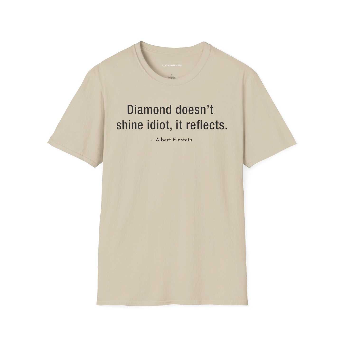 "Diamond doesn't shine Idiot" Premium Physics Shirt