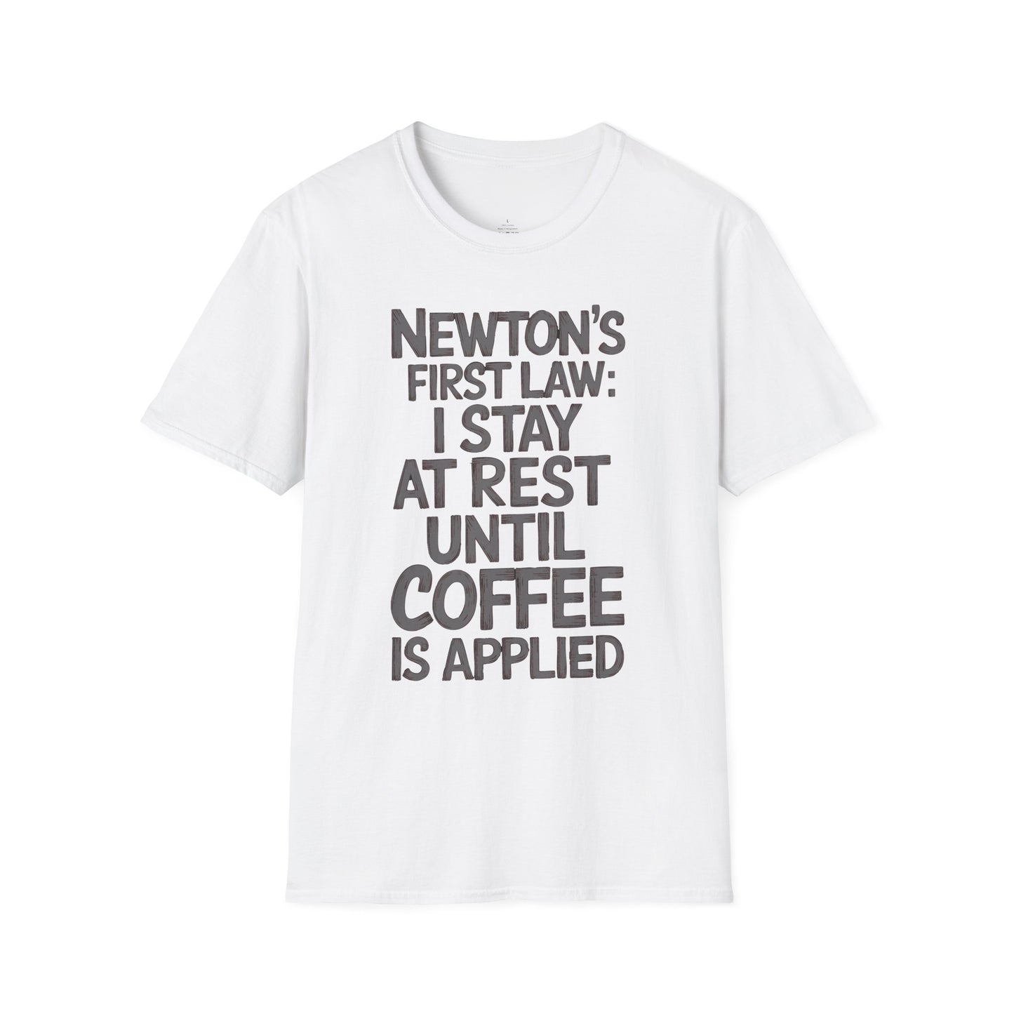 Newton's First Law : Until Coffee is Applied - Premium Physics Shirt