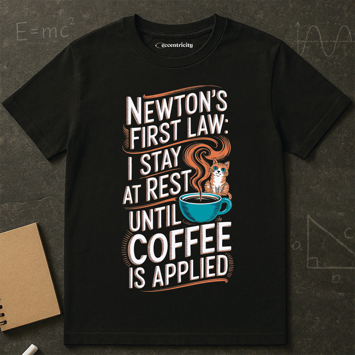 "Newton's 1st LawCoffee Cat" Premium Physics Shirt
