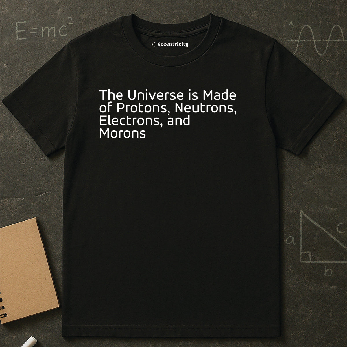 "The Universe is Made of" Premium Physics Shirt