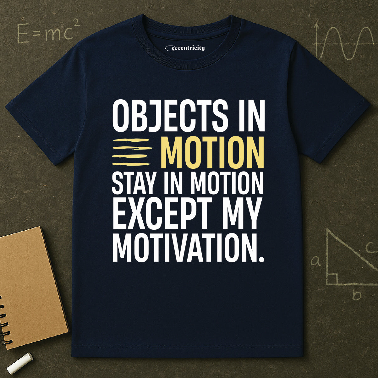 "Except My Motivation 003" Premium Physics Shirt