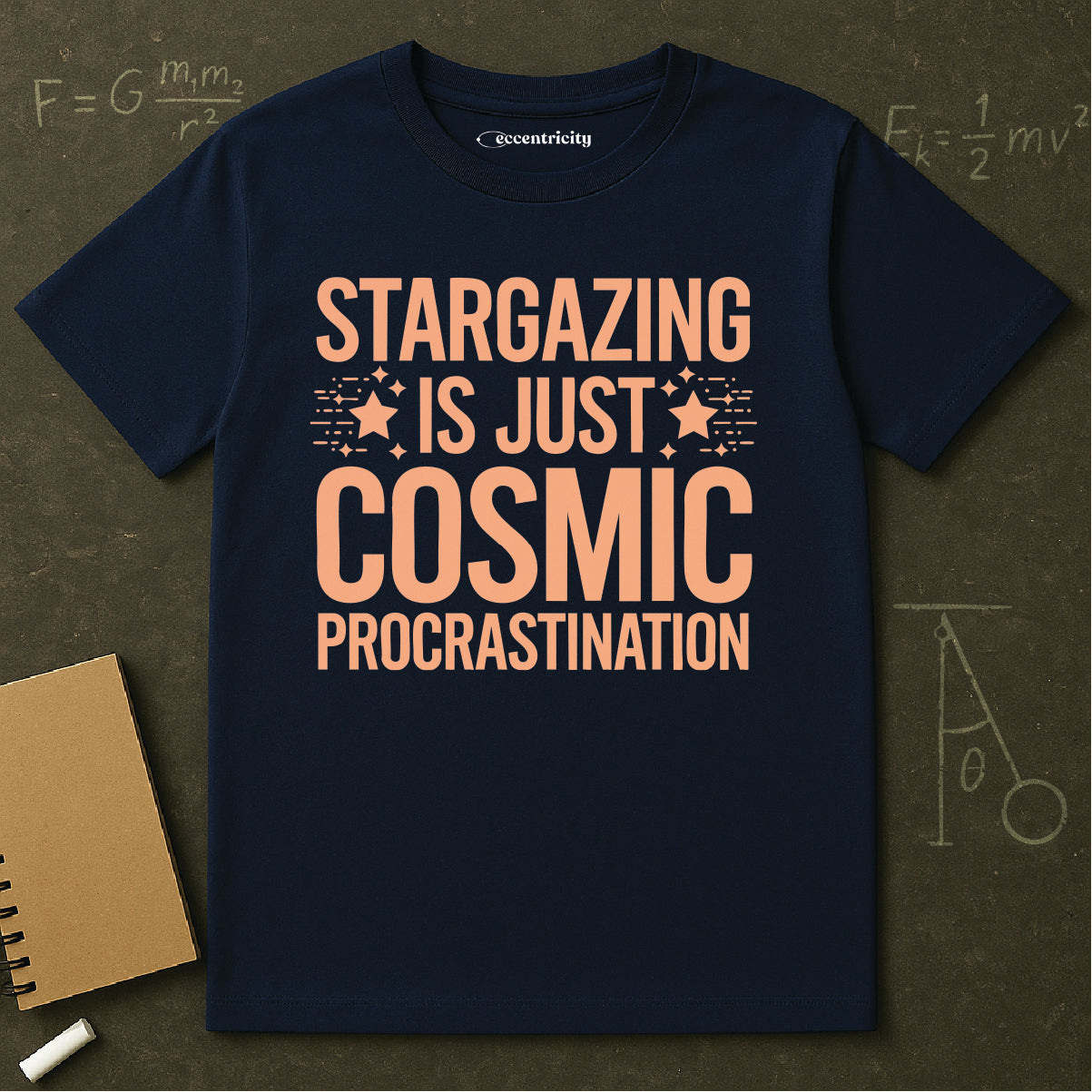 "Stargazing is Just Cosmic Procrastination" - Premium Physics Shirt