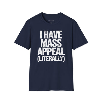 "I have Mass Appeal 002" Premium Physics Shirt