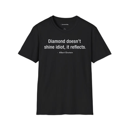 "Diamond doesn't shine Idiot" Premium Physics Shirt
