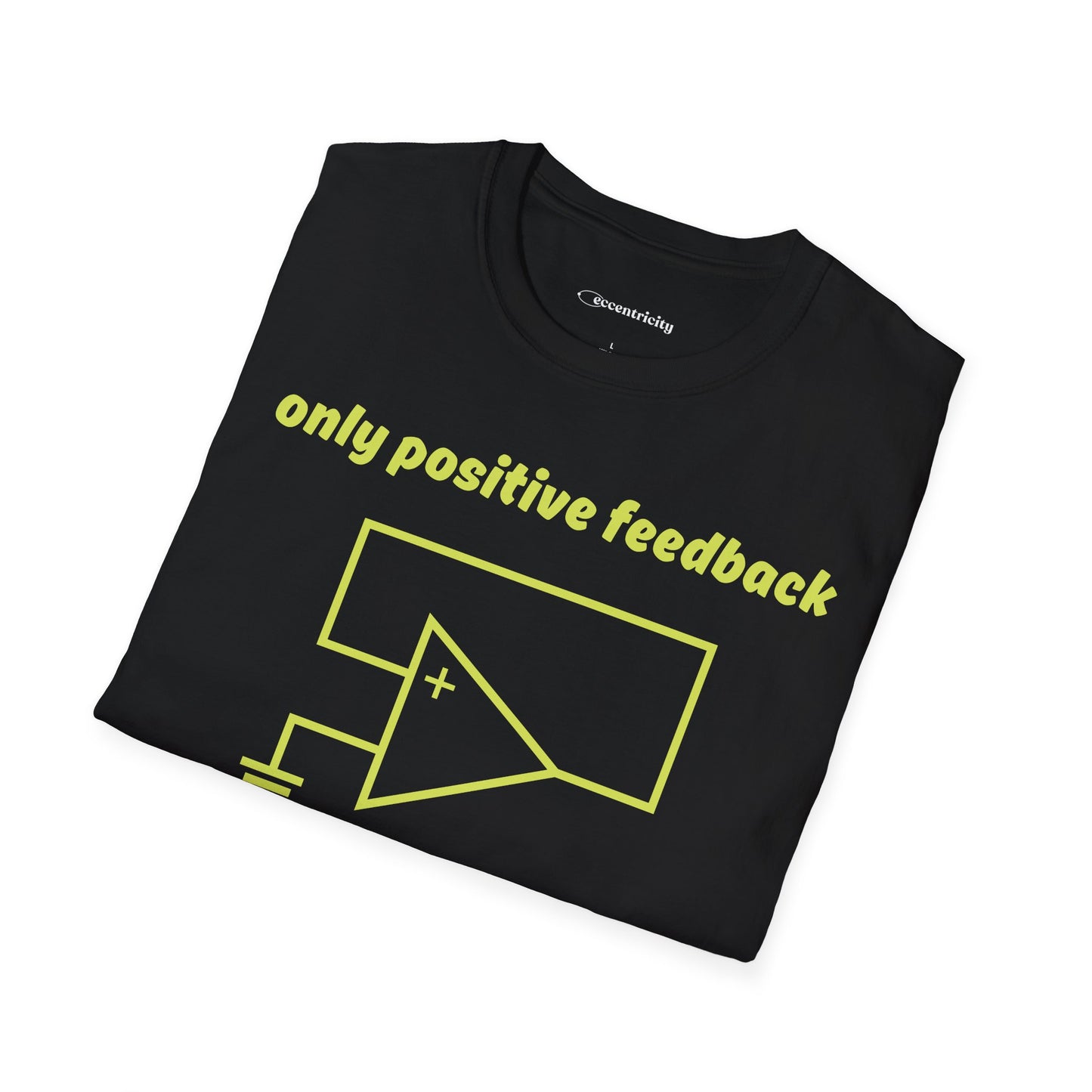 Only Positive Feedback - Premium Physics T-Shirt
