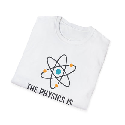 "The Fun is Real" Premium Physics Shirt