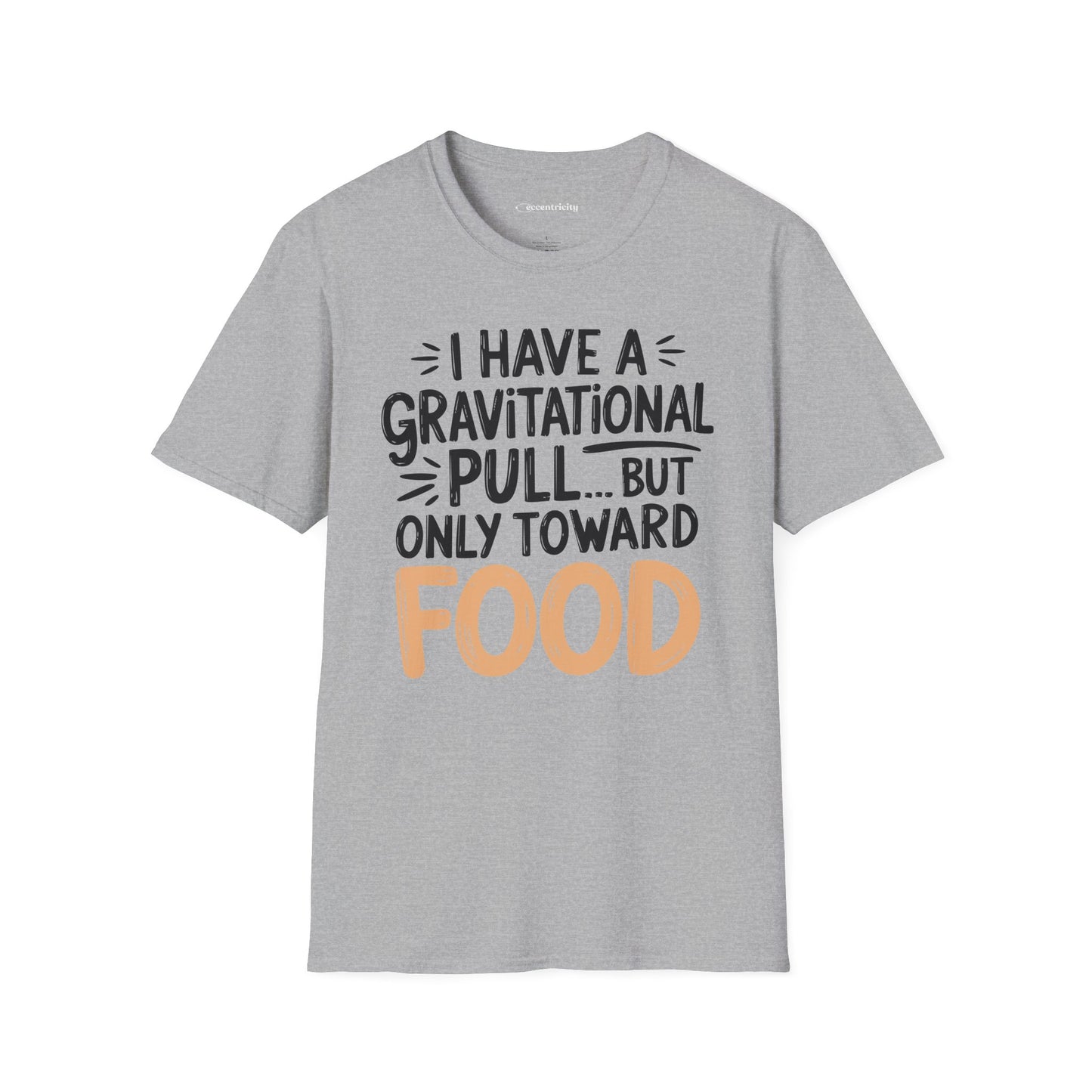 "Gravitational Pull Toward FOOD" - Physics T-shirt; The Ultimate Tee for Physicists🧪⚡