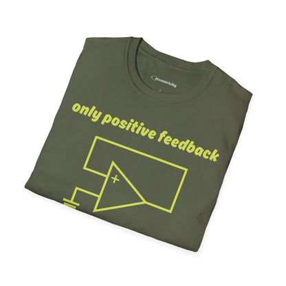 Only Positive Feedback - Premium Physics T-Shirt