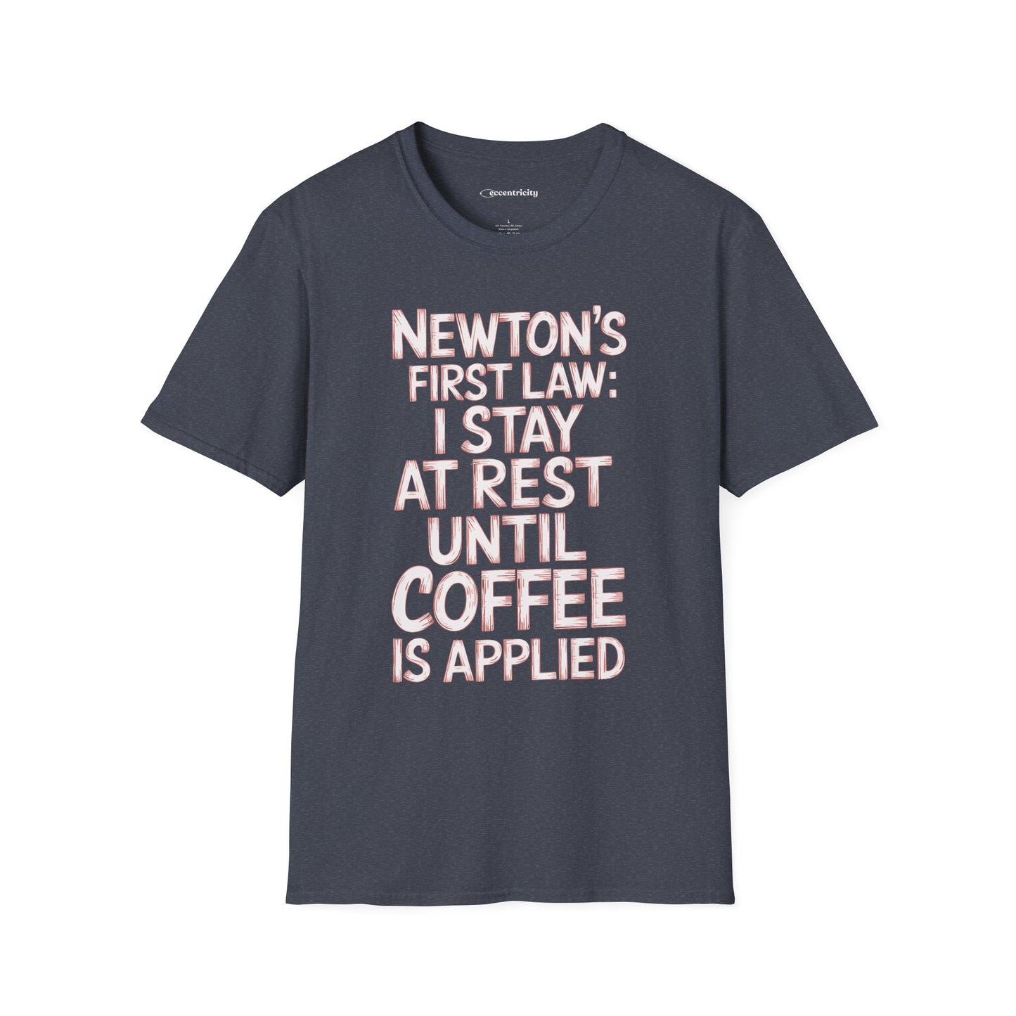 Newton's First Law : Until Coffee is Applied - Premium Physics Shirt