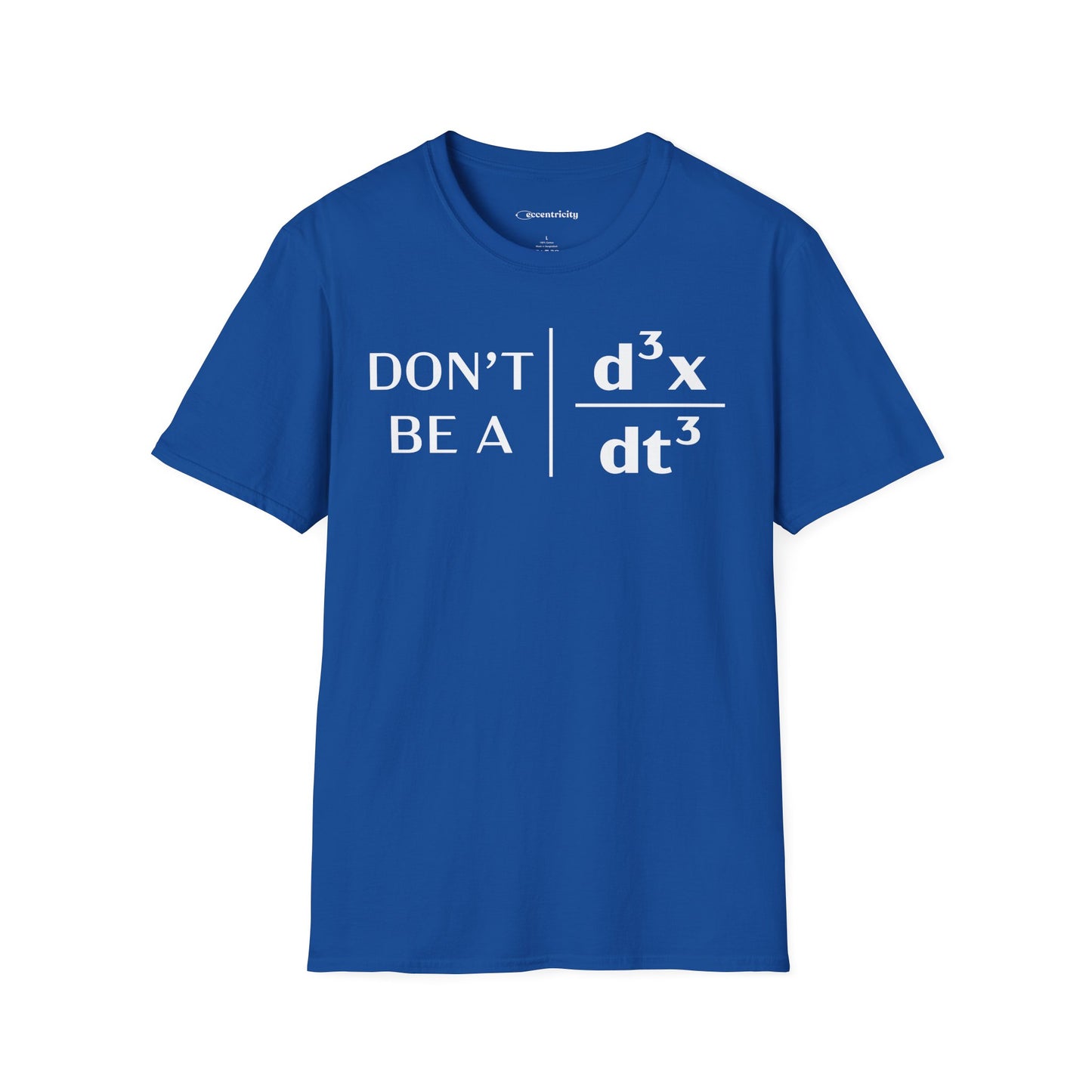 "Don't Be A Jerk" - Premium Physics T-Shirt Humorous
