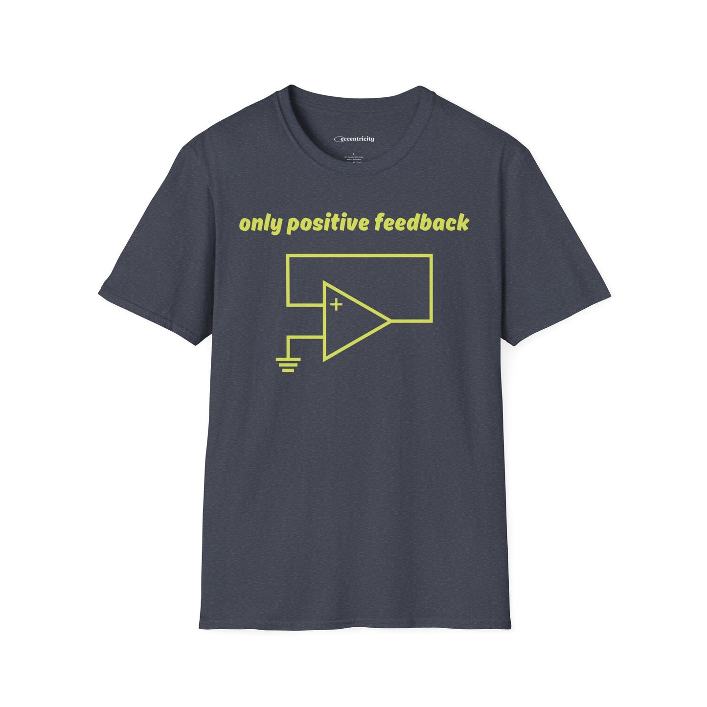 Only Positive Feedback - Premium Physics T-Shirt