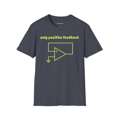 Only Positive Feedback - Premium Physics T-Shirt