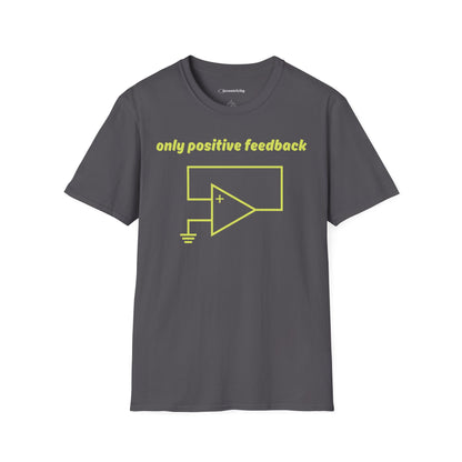 Only Positive Feedback - Premium Physics T-Shirt