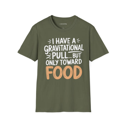 "Gravitational Pull Toward FOOD" - Physics T-shirt; The Ultimate Tee for Physicists🧪⚡