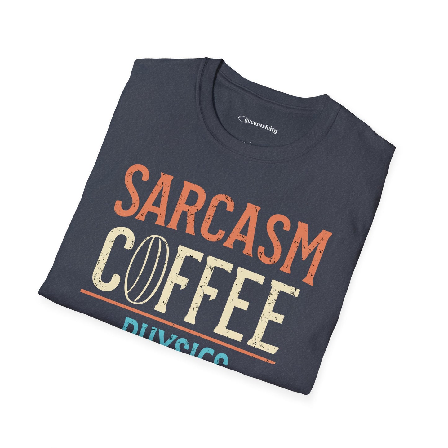 " Sarcasm Coffee Physics Repeat" Premium Physics Shirt