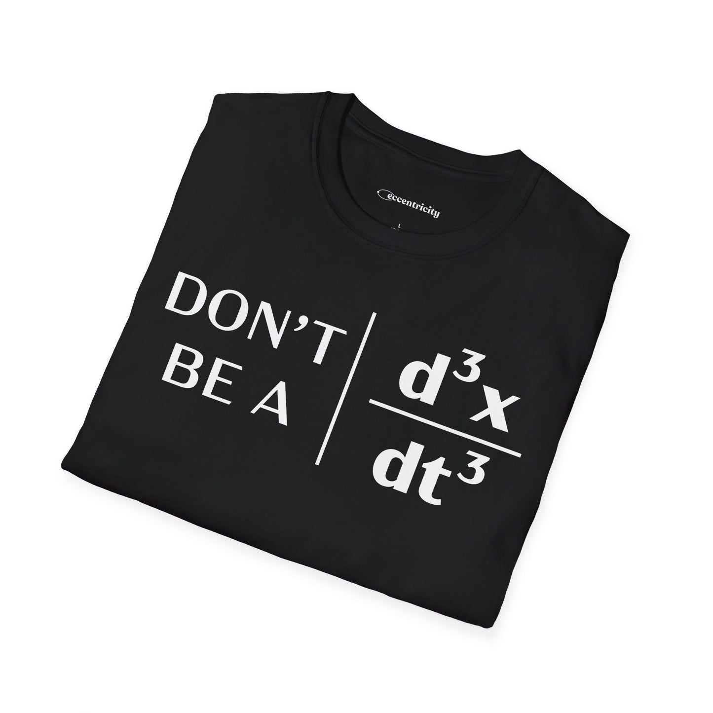 "Don't Be A Jerk" - Premium Physics T-Shirt Humorous