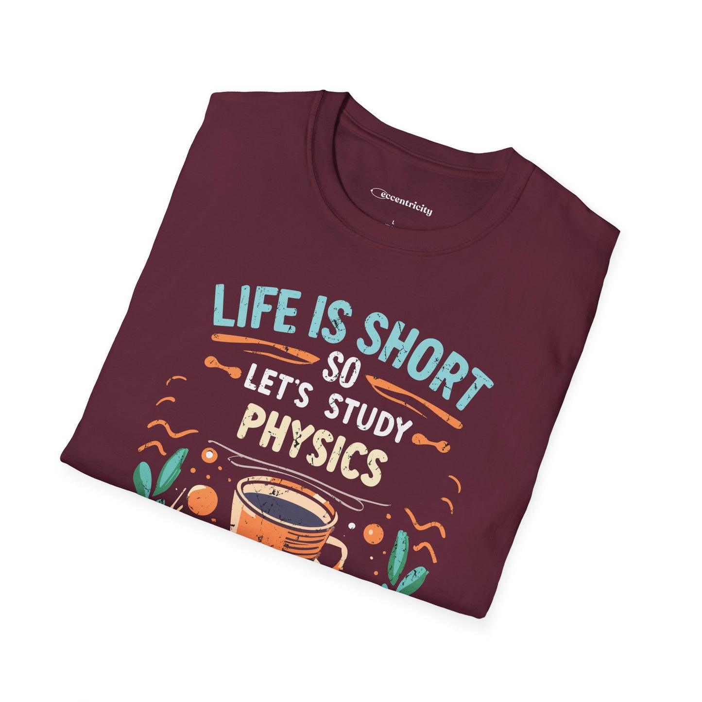 Physics and Coffee Lover TShirt "Life is Short, Break for Coffee" Premium Physics Shirt