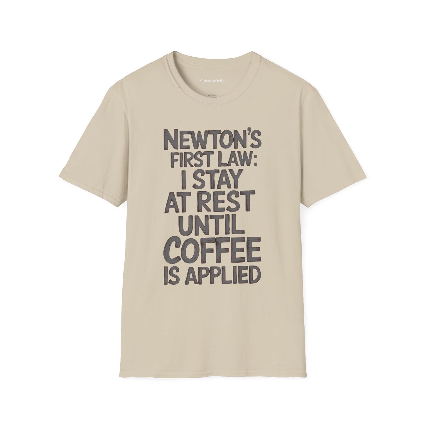 Newton's First Law : Until Coffee is Applied - Premium Physics Shirt