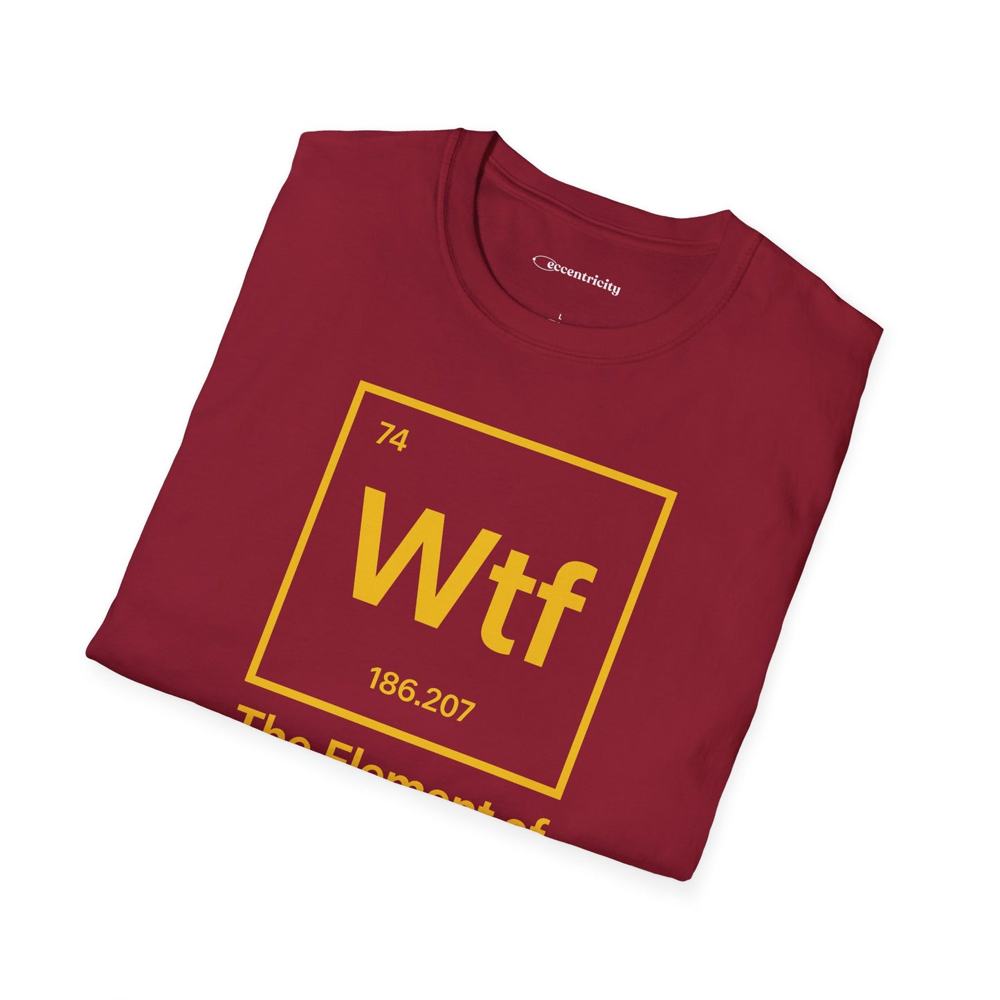 "Wtf - The Element of Surprise!" - An Ultimate Tee for Science Nerds🧪⚡