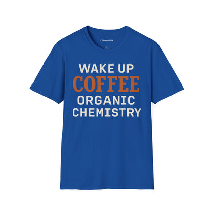 "Wake up. Coffee. Organic Chemistry" - An Ultimate Tee for Chemistry Lovers🧪⚡