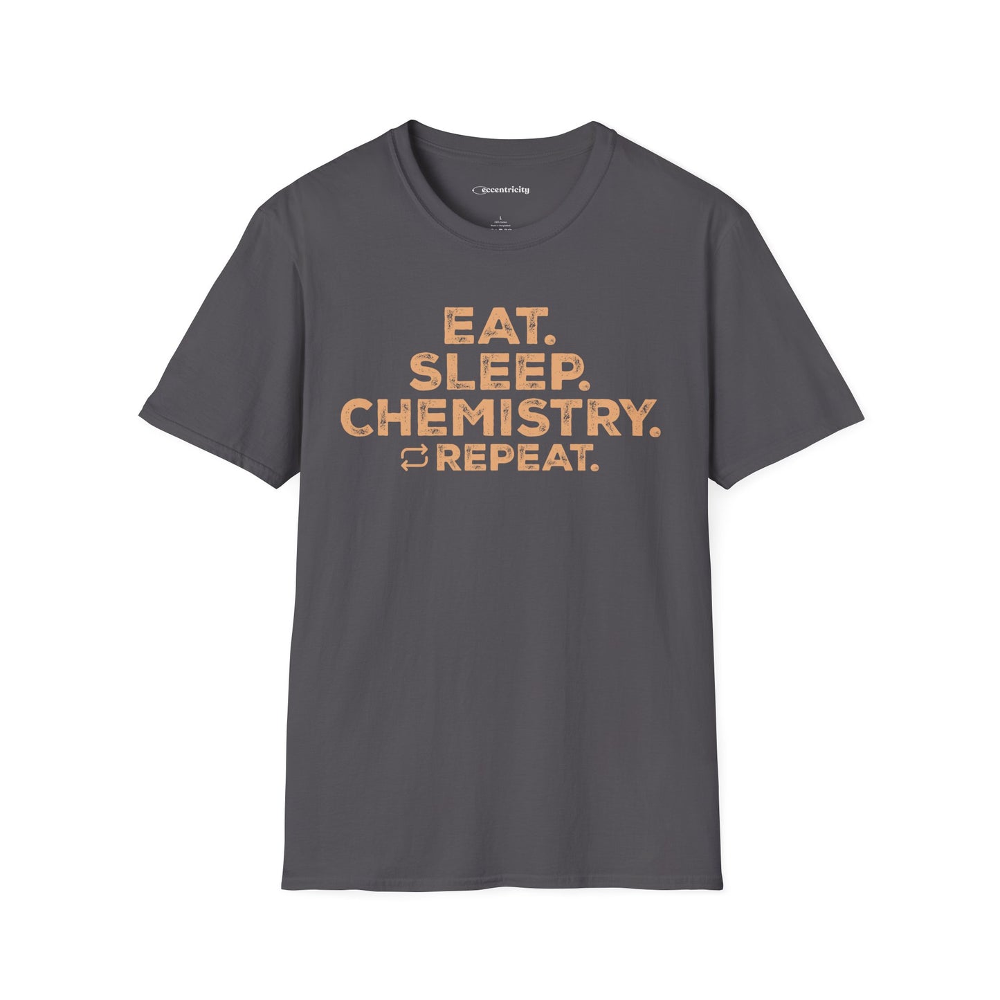 "EAT. SLEEP. CHEMISTRY. REPEAT." - An Ultimate Tee for Chemistry Lovers🧪⚡