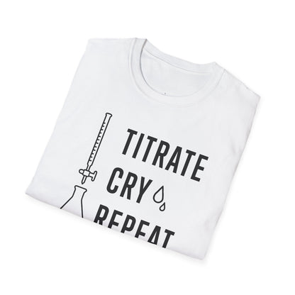"Titrate Cry Repeat" - An Ultimate Tee for Chemistry Lovers 🧪⚡
