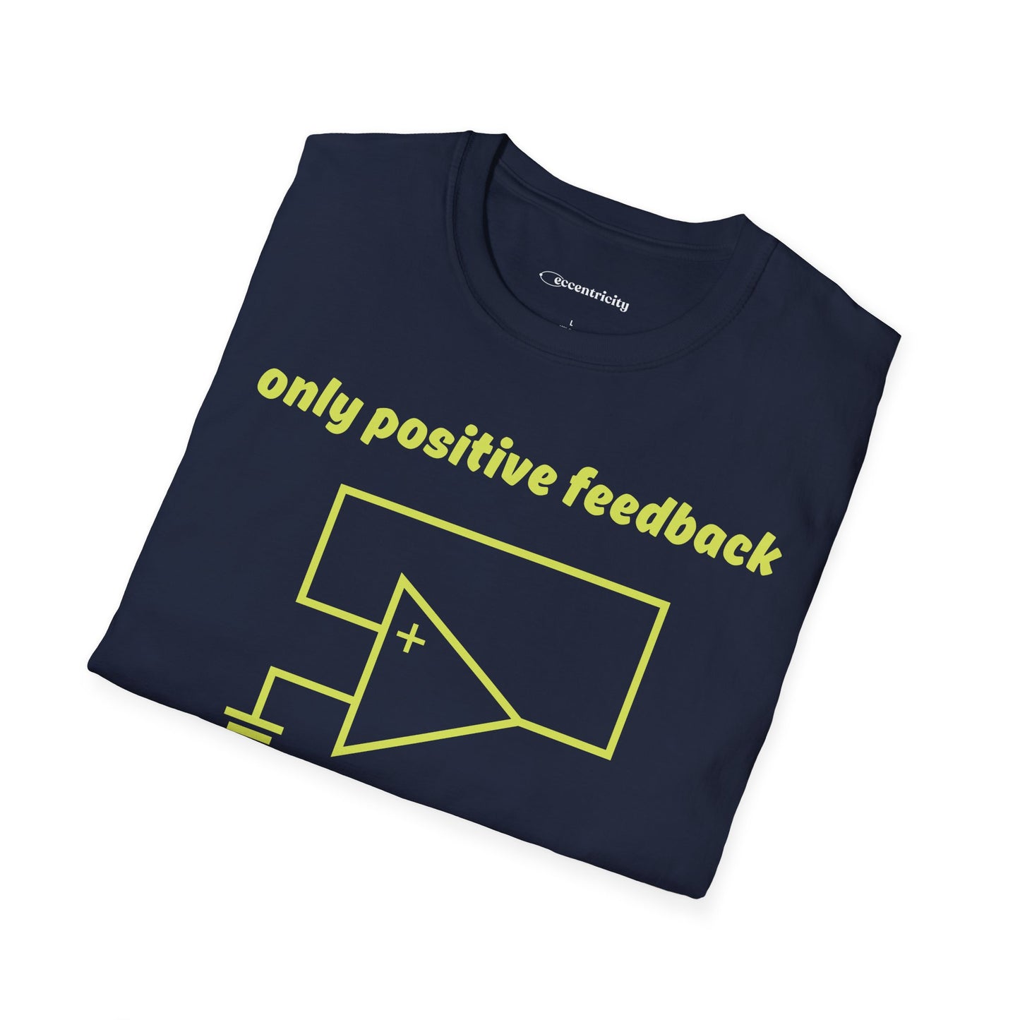 Only Positive Feedback - Premium Physics T-Shirt