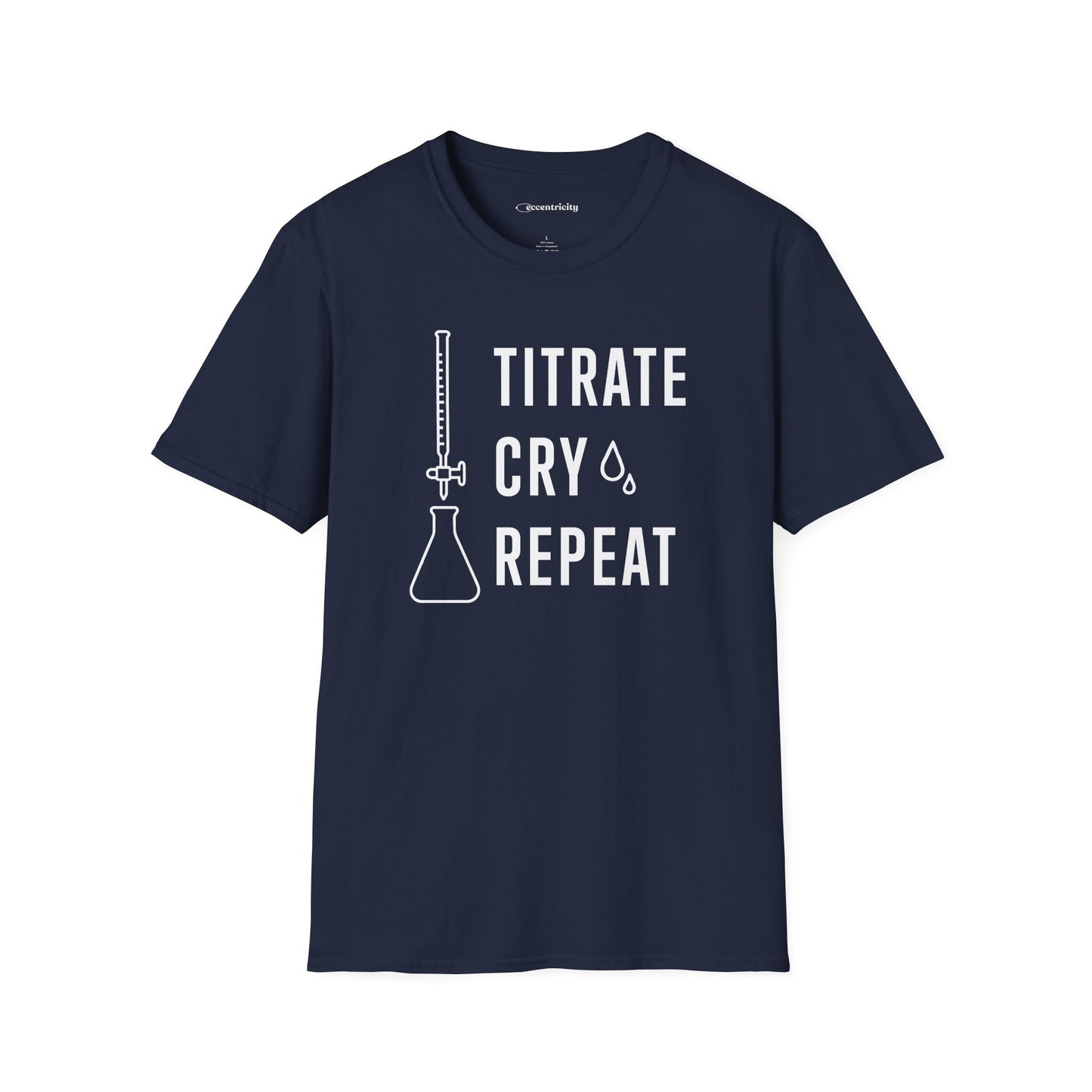 "Titrate Cry Repeat" - An Ultimate Tee for Chemistry Lovers 🧪⚡