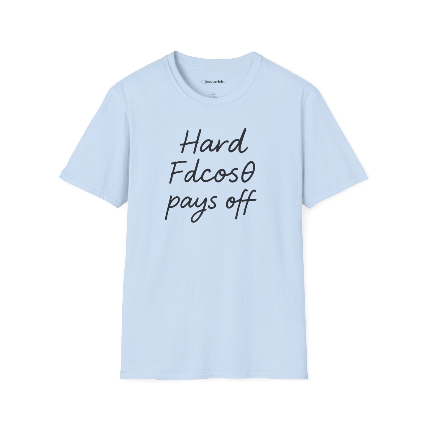 "Hard Work (Fdcosθ) Pays off" - Premium Physics Tee