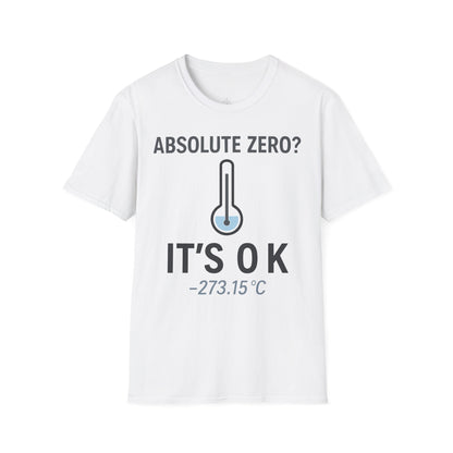 "Absolute Zero? It's 0K" - Premium Physics Shirt