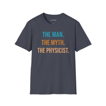 "The Man, The Myth, The Physicist" Premium Physics Shirt