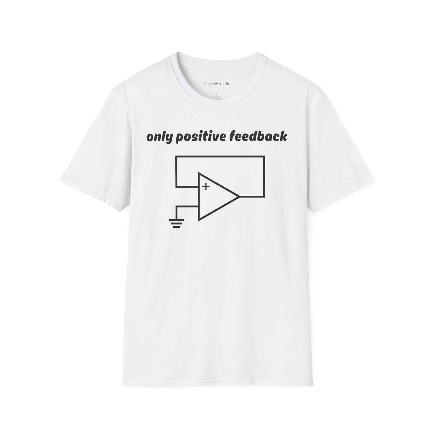Only Positive Feedback - Premium Physics T-Shirt