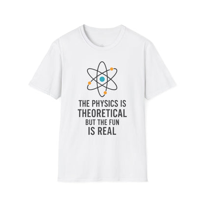 "The Fun is Real" Premium Physics Shirt