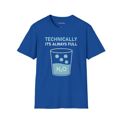 "Technically, it's always full" - Premium Science Shirt 🧪⚡