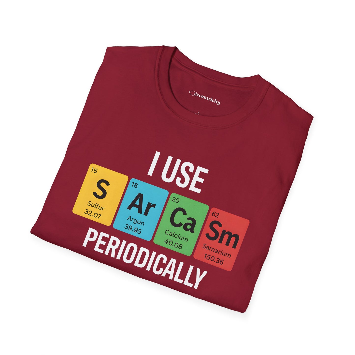 "I Use SARCASM Periodically" - An Ultimate Tee for Chemistry Lovers 🧪⚡