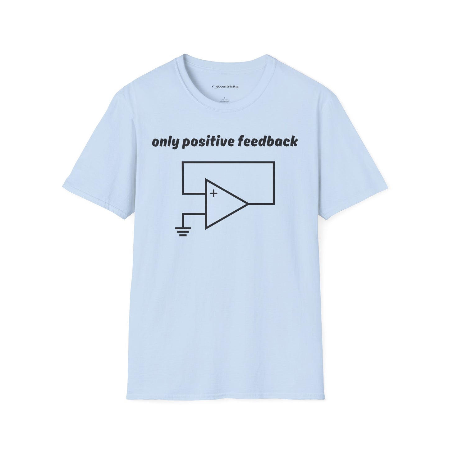 Only Positive Feedback - Premium Physics T-Shirt