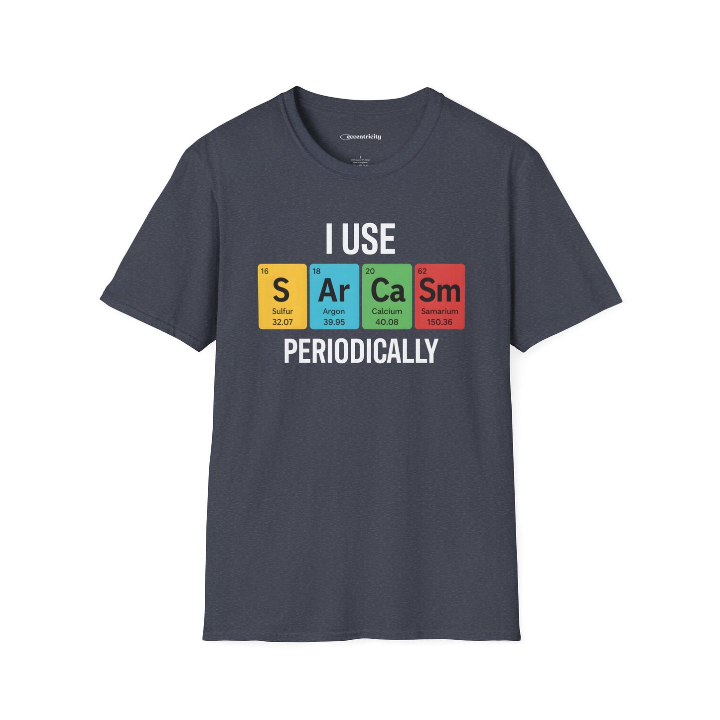 "I Use SARCASM Periodically" - An Ultimate Tee for Chemistry Lovers 🧪⚡