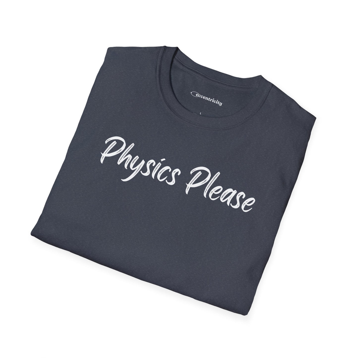 "Physics Please" - Premium Physics Shirt