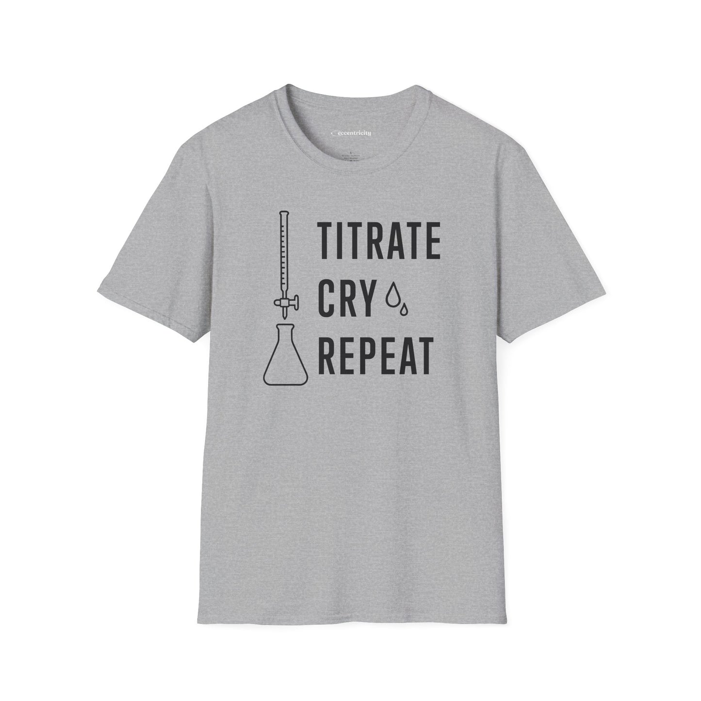 "Titrate Cry Repeat" - An Ultimate Tee for Chemistry Lovers 🧪⚡
