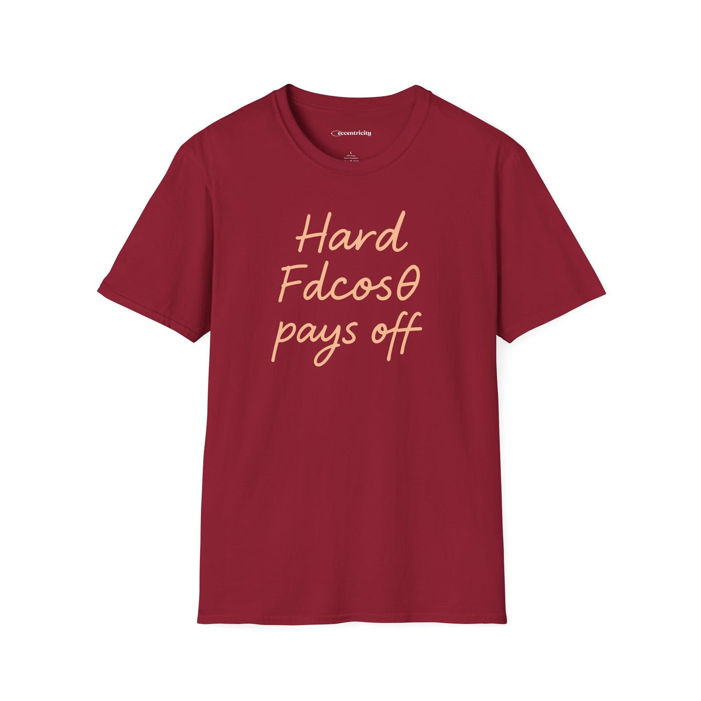 "Hard Work (Fdcosθ) Pays off" - Premium Physics Tee