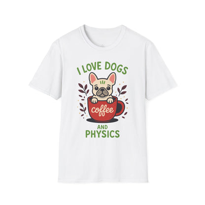 "I Love Dogs and Physics" - Premium Physics Shirt