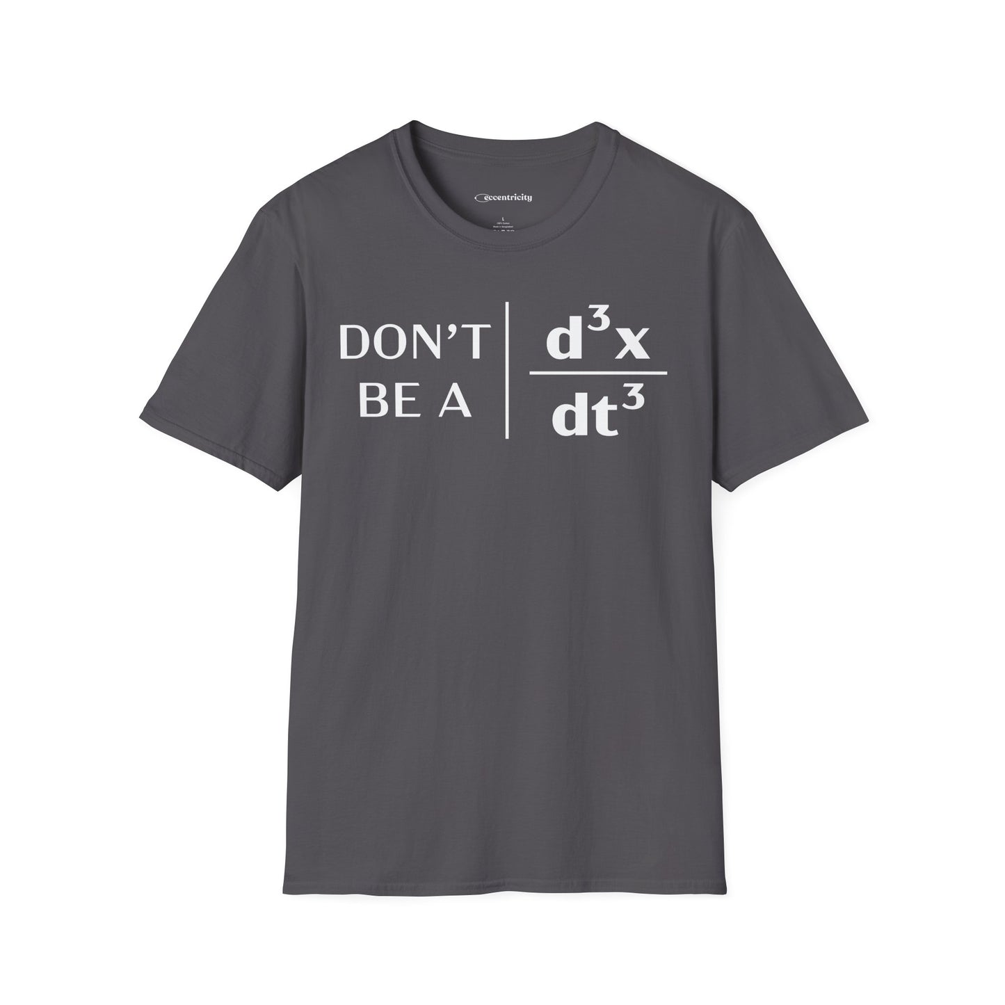"Don't Be A Jerk" - Premium Physics T-Shirt Humorous