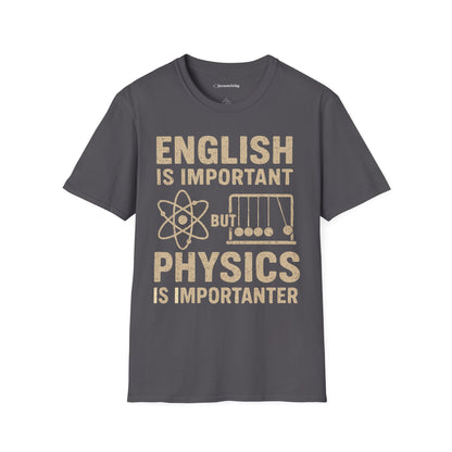 Physics is Importanter - Premium Physics Shirt