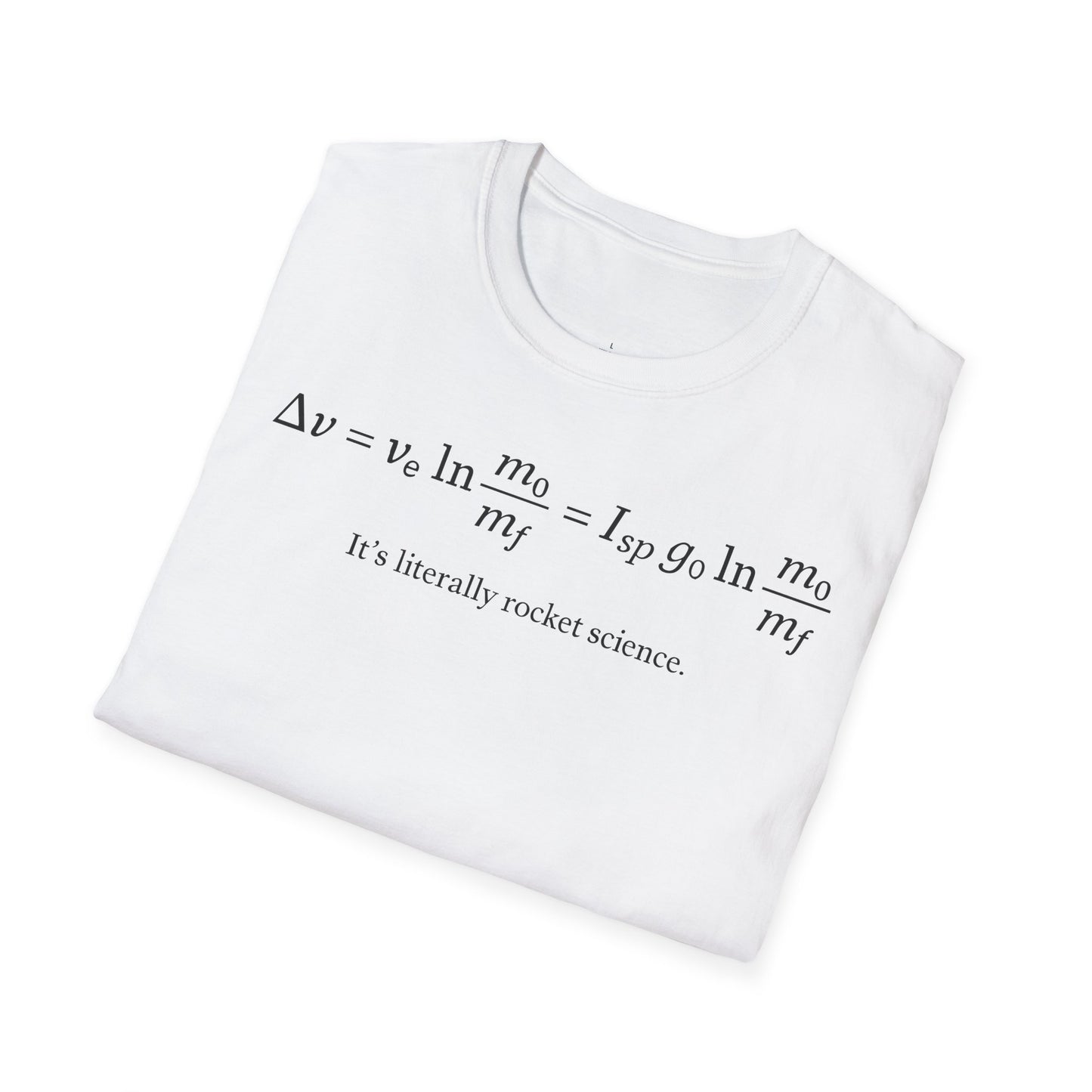 "It's Literally Rocket Science"- Premium Physics Shirt