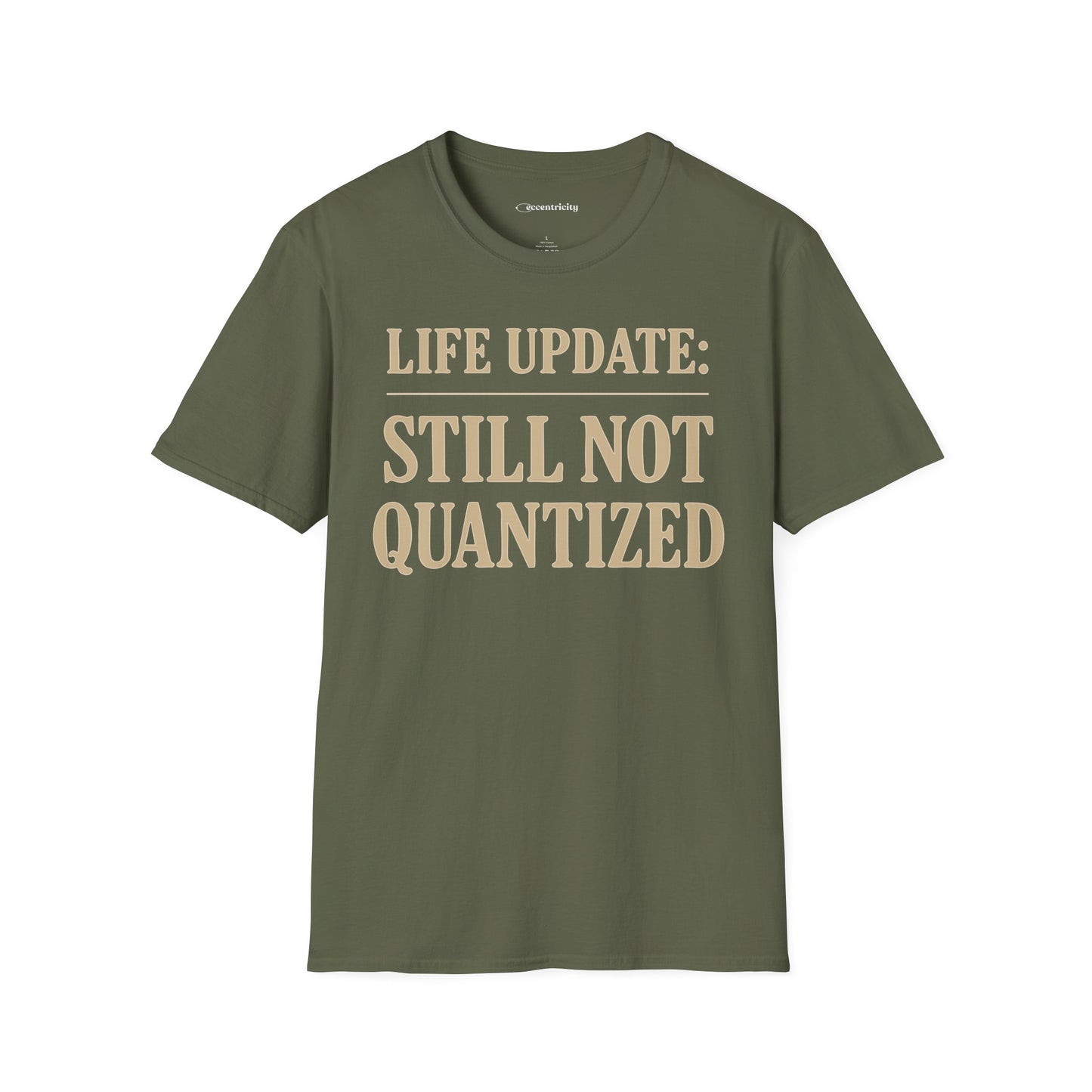 "Life Update: Still Not Quantized" - Premium Physics Shirt