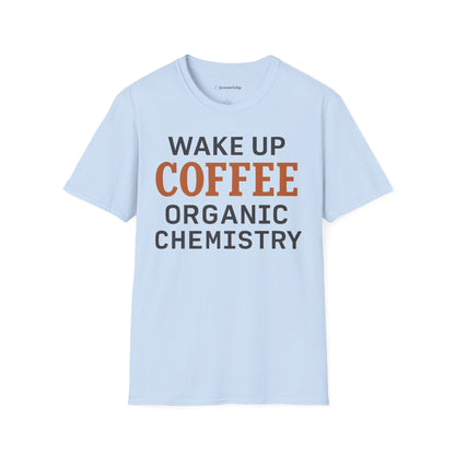 "Wake up. Coffee. Organic Chemistry" - An Ultimate Tee for Chemistry Lovers🧪⚡