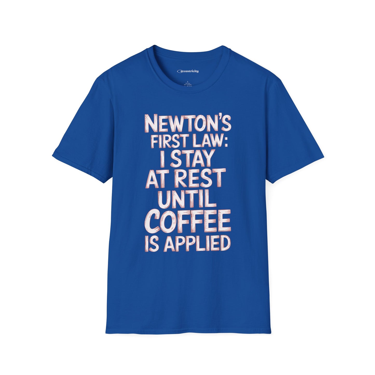 Newton's First Law : Until Coffee is Applied - Premium Physics Shirt